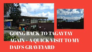 GOING BACK TO TAGAYTAY + QUICK VISIT TO MY DAD'S GRAVEYARD ON CHRISTMAS DAY/ analiza vlog