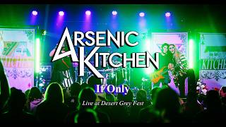 Arsenic Kitchen - If Only (LIVE at Desert Grey Fest)