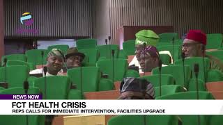 FCT Health Crisis: Reps Calls For Immediate Intervention, Facilities Upgrade