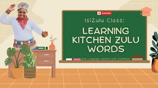 Learn Zulu Words from the Kitchen | 5-Minute isiZulu Lesson with Mzansi Zulu Mama