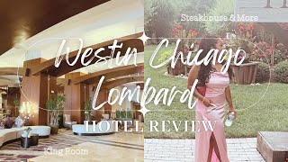 Westin Chicago | Lombard | Hotel Review