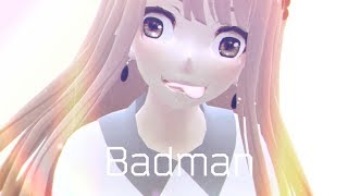 【MMD||DL】Badman
