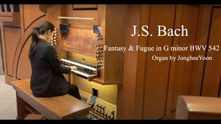 JongheeYoon | Bach Fantasy & fugue BWV 542