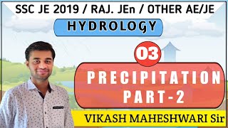 HYDROLOGY: Lec-03 PRECIPATION part-2 By: VIKASH SIR SSC JE 2019/ RSMSSB JE/UPPSC AE