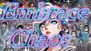 Embrace Chaos