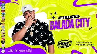DJ  LUCAS IMPERADOR AO VIVO NO BALADA CITY - 06-02-2026 - PARTE 1