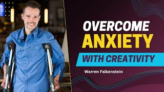 How to overcome anxiety with creativity.