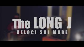The LONG J | Veloci sul mare | Dalek Session #26