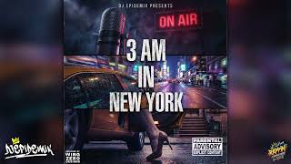 DJ Epidemik: 3 AM IN NEW YORK