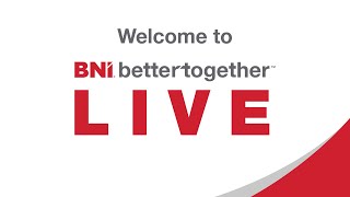 BNI Better Together Youtube Live - Session 1