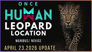 Leopard Location in Once Human (Outdated)