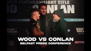 Wood vs Conlan Belfast Press Conference (HD)