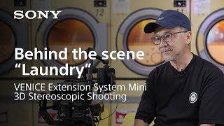 3D stereoscopic shooting by DOP Masahiro Aida (JSC) | Behind The Scenes of "Laundry" | Sony