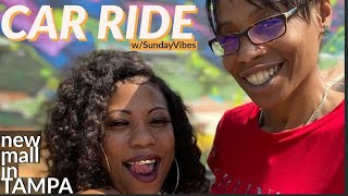 Car ride time!! TAMPA NEW MALL JUST OPENED!! #sundayvibes813#mspeachesabc#queenbeenailhive#tampa
