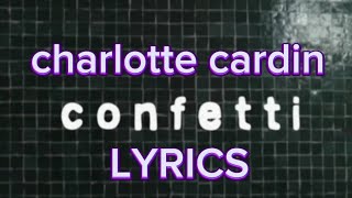 charlotte cardin - Confetti LYRICS