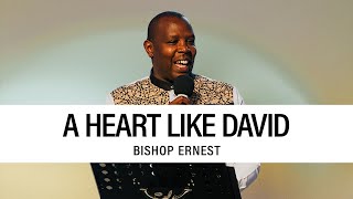 A Heart Like David - Bishop Ernest