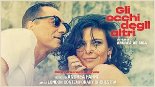 Gli Occhi Degli Altri (The Soundtrack) - Andrea Farri & London Contemporary Orchestra [HD Audio]
