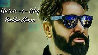 Babbu Maan __ Husan -E- Ishq __ Full Song __ Latest Punjabi Song 2017- Crackpunjabiz
