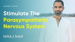 How To Stimulate The Parasympathetic Nervous System Through Yogic Breathing | Niraj Naik