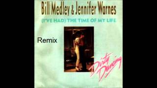 Bill Medley & Jennifer Warnes -  (I've Had) The Time of My Life (lounge remix)