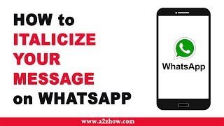 How to Italicize Your Message on WhatsApp (Android)