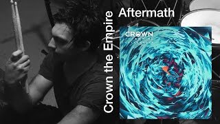 Crown the Empire - Aftermath Drum Cover