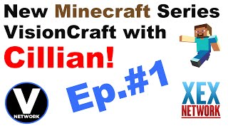 Vision Craft with Cillian Episode 1 - New Weekly Minecraft Series