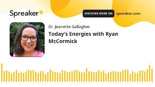 Today's Energies with Ryan McCormick