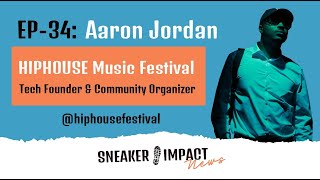 From Activism To Music: Meet Aaron Jordan, The Visionary Behind HIPHOUSE Festival