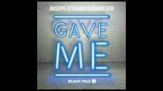 Giuseppe Ottaviani feat Seri - Gave Me