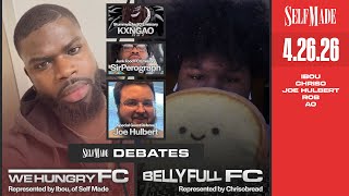 Self Made Debates: We Hungry FC [Ibou] vs. Belly Full FC [Chriso] w/ Guest Referee Joe Hulbert