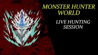 LIVE HUNTING - MONSTER HUNTER WORLD