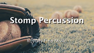 Stomp Percussion [Sport Fashion Upbeat | Stomp & Clap | The Drums] Royalty Free Music