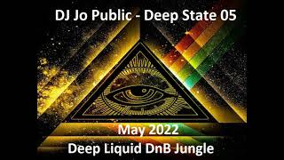 Jo Public - Deep State 05 - May 2022 (Deep Dark Liquid DnB Jungle set - MetalHeadz style)