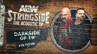 3. FTR: Darkside Of TR | AEW STRINGSIDE: The Acoustic EP | AEW Music