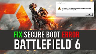 Fix Battlefield 6 Crash Secure Boot Missing