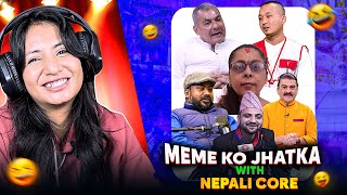 Reacting to NEPALI CORE MEME || MEME KO JHATKAA