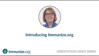 Orientation Video Series: Introducing Immunize.org