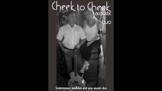 Who Knew - by Cheek to Cheek: Acoustic Duo