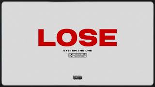 System The One - LOSE