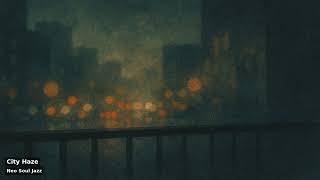 City Haze | Neo Soul Jazz | Vocal