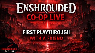 ENSHROUDED CO-OP LIVE – First Playthrough With a Friend