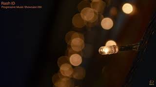 Rash ID - Progressive Music Showcase 090 [Progressive House Mix]