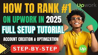 How to Create an Optimized Upwork Profile That Gets Clients | Full Step-by-Step Setup Tutorial 2025