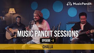 Music Pandit Session S01E04 | Challa