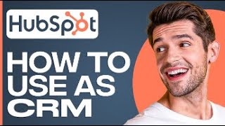 How To Use HubSpot As A CRM | HubSpot Tutorial For Beginners (2023)