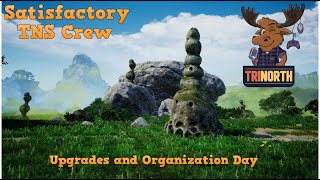 TNS Plays - Satisfactory - Lets Get Our Shtuff Together!  Live!