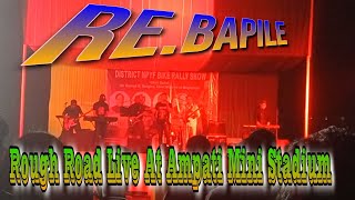 Re.bapile (Rough road) Live At Ampati Mini Stadium