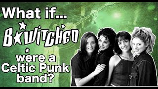 B*Witched - C'est La Vie (Celtic Punk Version) - Not AI!