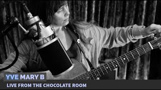 Yve Mary B Live from the Chocolate Room